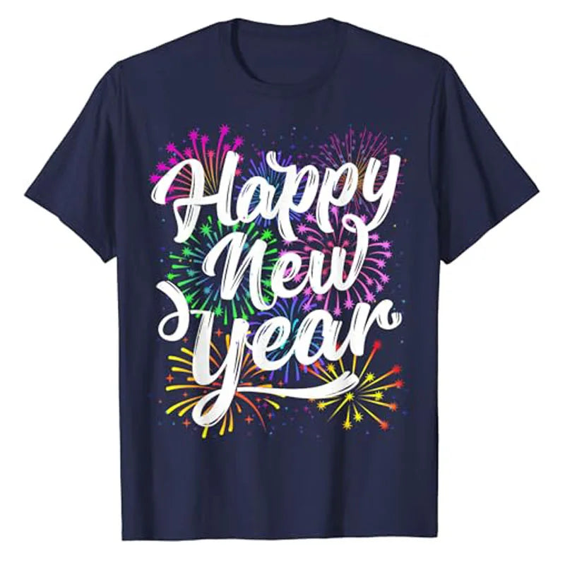 New Years Eve Party Supplies Happy New Year Fireworks T-Shirt Gift Humor Funny Saying Tee Women Men Family Matching Outfits