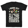 I Work Out So I Can Eat Holiday Cookies T-Shirt | Holidaze Express